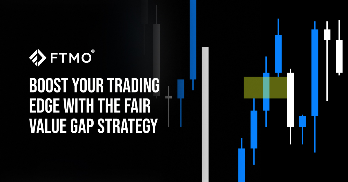 Boost Your Trading Edge with the Fair Value Gap Strategy