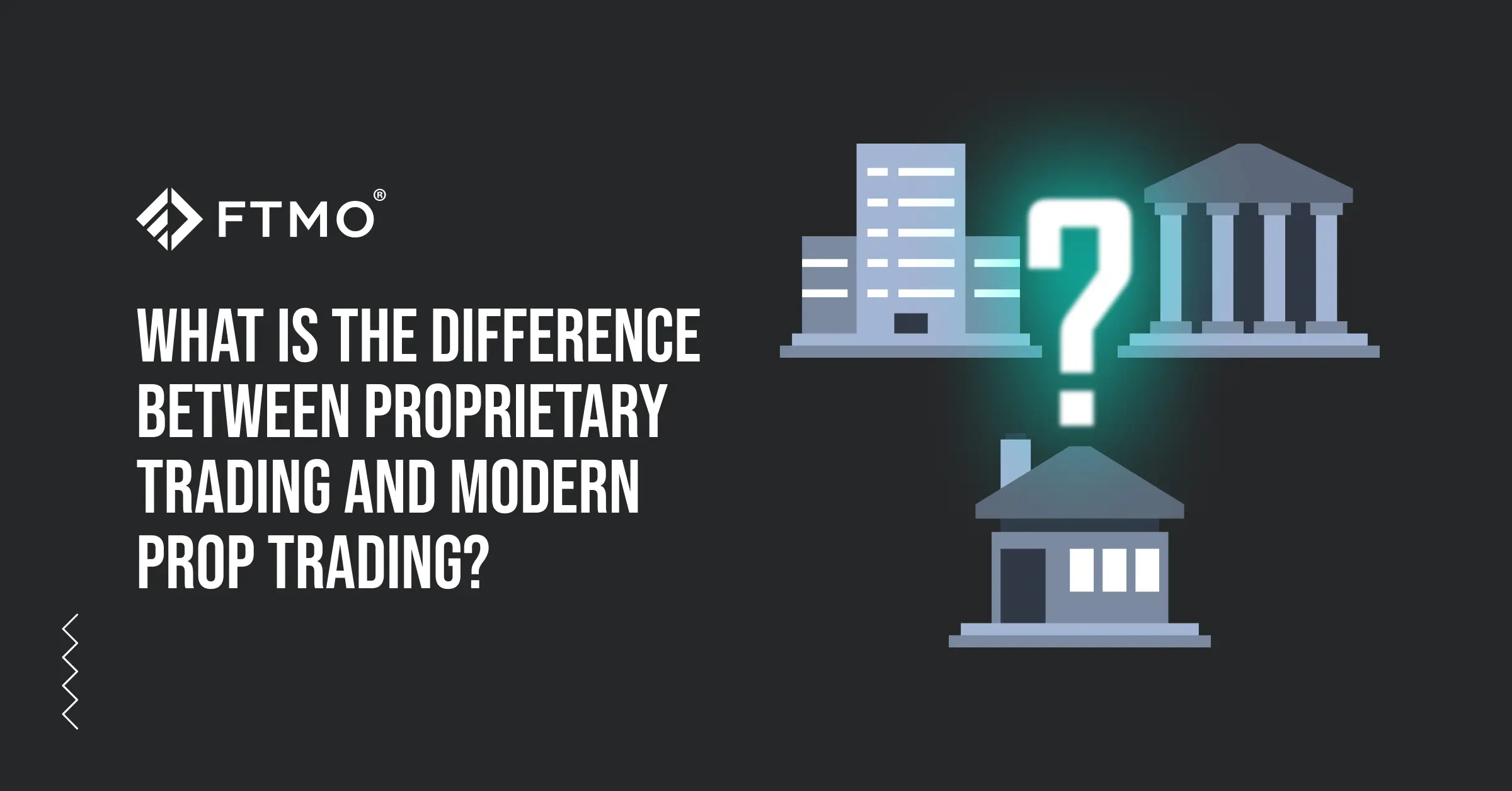 FTMO graphic comparing proprietary trading and modern prop trading