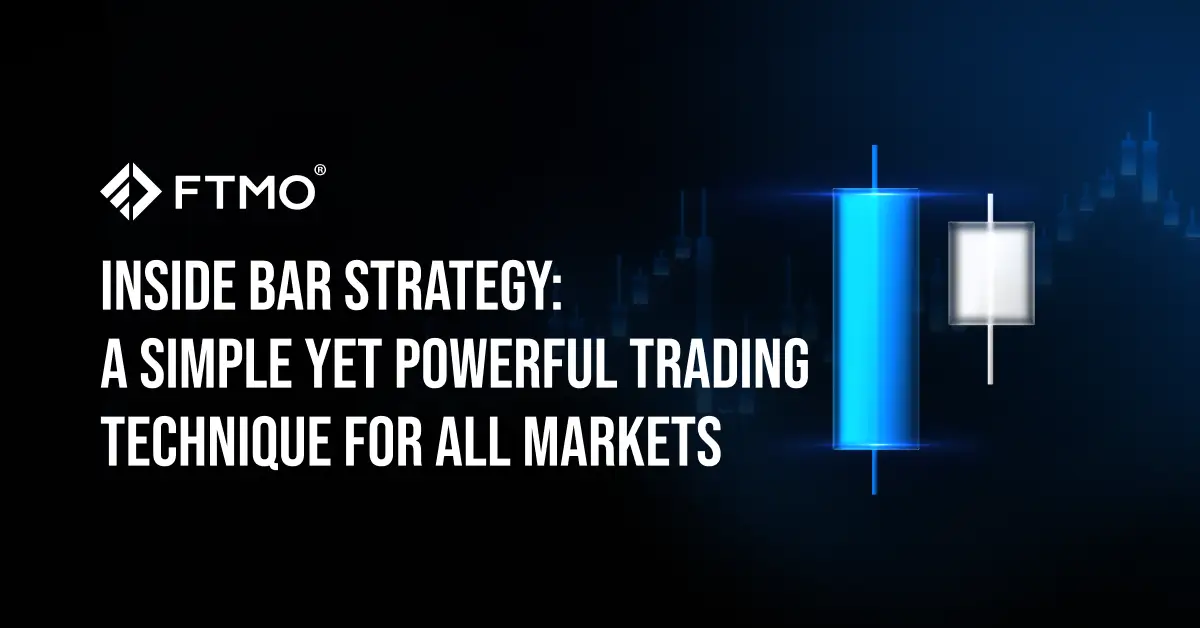Inside Bar Strategy: A Simple Yet Powerful Trading Technique for All Markets