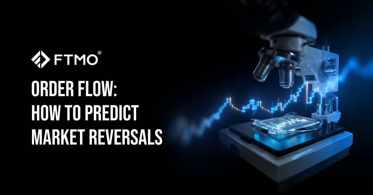 Order Flow: How to Predict Market Reversals